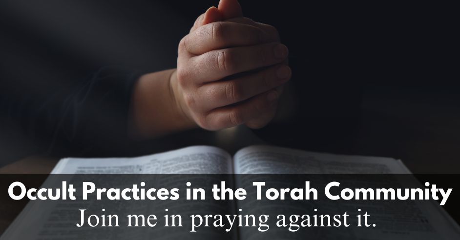 Occult Practices in the Torah Community